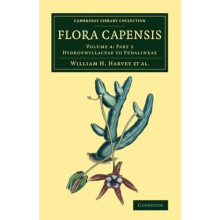 Flora Capensis Being a Systematic Description of the Plants of the Cap