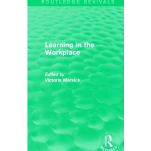 Learning in the Workplace Routledge Revivals Hardcover Book