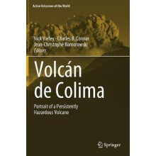 Volcn de Colima Portrait of a Persistently Hazardous Volcano Hardcover