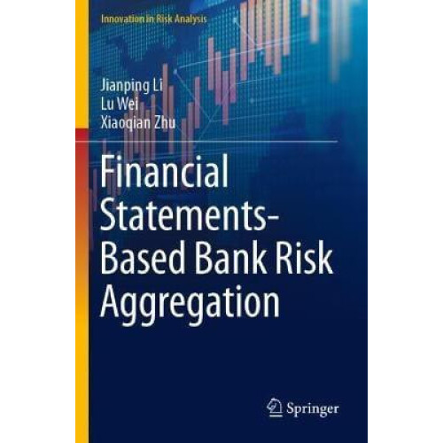Financial StatementsBased Bank Risk Aggregation by Jianping Li Paperba
