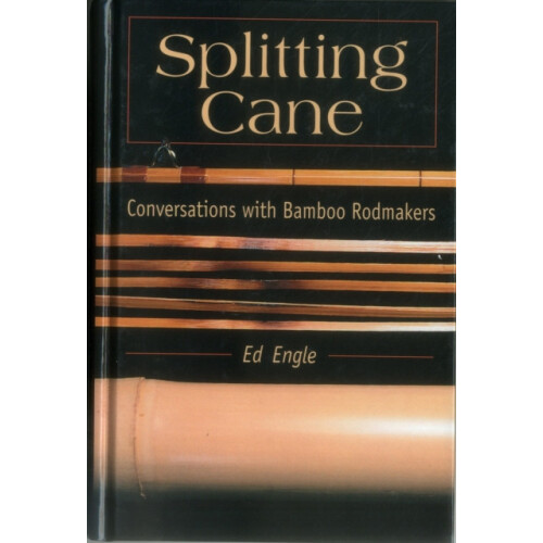 Splitting Cane by Ed Engle Hardcover Book