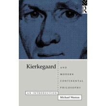 Kierkegaard and Modern Continental Philosophy An Introduction by Micha