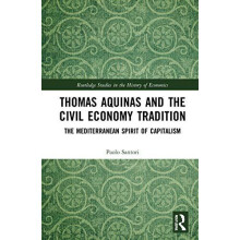 Thomas Aquinas and the Civil Economy Tradition The Mediterranean Spiri