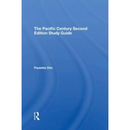 The Pacific Century Second Edition Study Guide by Pauletta Otis Paperb