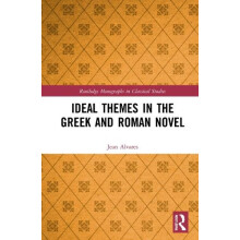 Ideal Themes in the Greek and Roman Novel by Jean Alvares Hardcover Bo