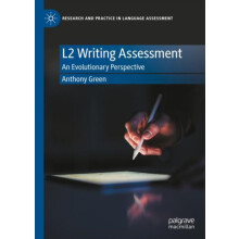 L2 Writing Assessment An Evolutionary Perspective by Anthony Green Har
