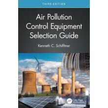 Air Pollution Control Equipment Selection Guide by Kenneth C. Schifftn