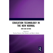 Education Technology in the New Normal Now and Beyond Proceedings of t