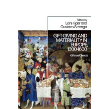 GiftGiving and Materiality in Europe 13001600 Gifts as Objects Paperba