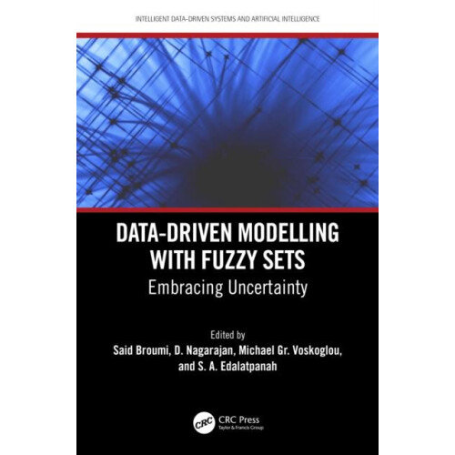 DataDriven Modelling with Fuzzy Sets Embracing Uncertainty Hardcover B
