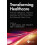 Transforming Healthcare Artificial Intelligence Machine Learning and 5 1