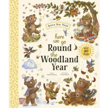 Brown Bear Wood Here We Go Round the Woodland Year A LifttheFlap Book