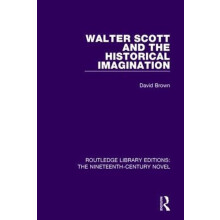 Walter Scott and the Historical Imagination by David Brown Hardcover B