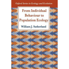From Individual Behaviour to Population Ecology by William J. Sutherla