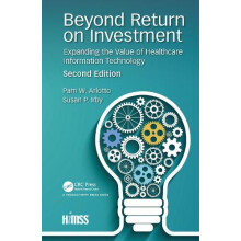 Beyond Return on Investment Expanding the Value of Healthcare Informat