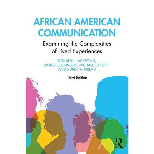 African American Communication Examining the Complexities of Lived Exp