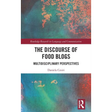 The Discourse of Food Blogs Multidisciplinary Perspectives by Daniela