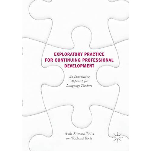 Exploratory Practice for Continuing Professional Development An Innova