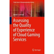 Assessing the Quality of Experience of Cloud Gaming Services by Steven