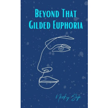 Beyond That Gilded Euphoria by Nicky Saje Paperback Book