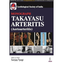Takayasu Arteritis Aortoarteritis by Sanjay Tyagi Hardcover Book
