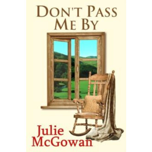Dont Pass Me by by Julie McGowan Paperback Book