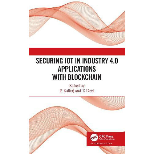 Securing IoT in Industry 4.0 Applications with Blockchain Hardcover Bo