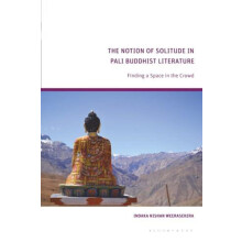 The Notion of Solitude in Pali Buddhist Literature Finding a Space in