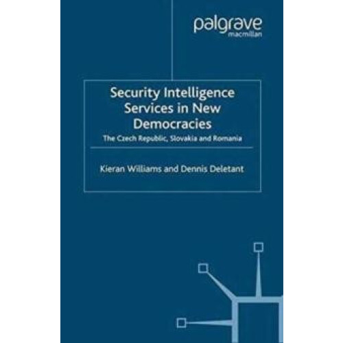 Security Intelligence Services in New Democracies The Czech Republic S
