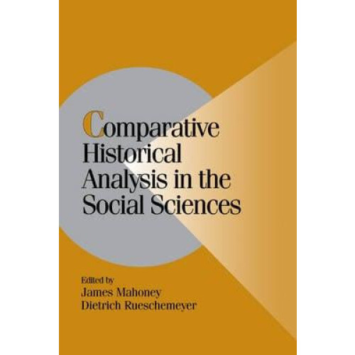 Comparative Historical Analysis in the Social Sciences Hardcover Book