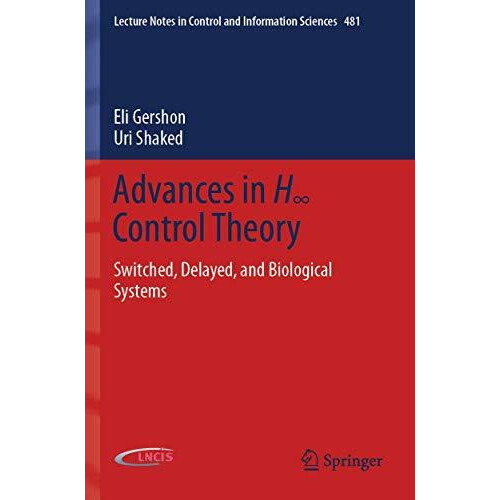 Advances in H Control Theory Switched Delayed and Biological Systems b