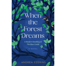 When the Forest Dreams by Andrea Ezerins Paperback Book