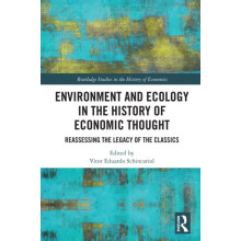 Environment and Ecology in the History of Economic Thought Reassessing