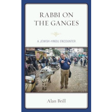 Rabbi on the Ganges A JewishHindu Encounter by Alan Brill Paperback Bo