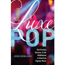Hearing Luxe Pop by John Howland Hardcover Book