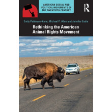 Rethinking the American Animal Rights Movement by Emily PattersonKane