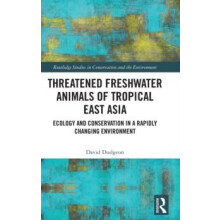 Threatened Freshwater Animals of Tropical East Asia Ecology and Conser