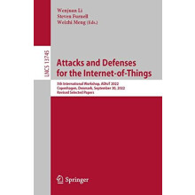 Attacks and Defenses for the InternetofThings 5th International Worksh