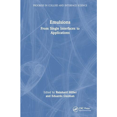 Emulsions From Single Interfaces to Applications Hardcover Book
