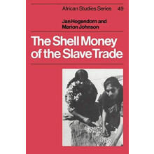 The Shell Money of the Slave Trade by Jan Hogendorn Paperback Book