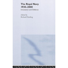 The Royal Navy 19301990 Innovation and Defense Hardcover Book
