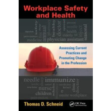 Workplace Safety and Health Assessing Current Practices and Promoting