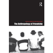 The Anthropology of Friendship Hardcover Book