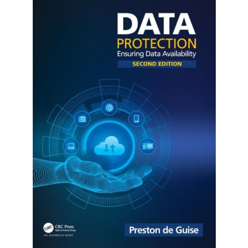 Data Protection Ensuring Data Availability by Preston de Guise Hardcov