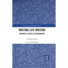 Writing Life Writing Narrative History Autobiography by Paul Eakin Har