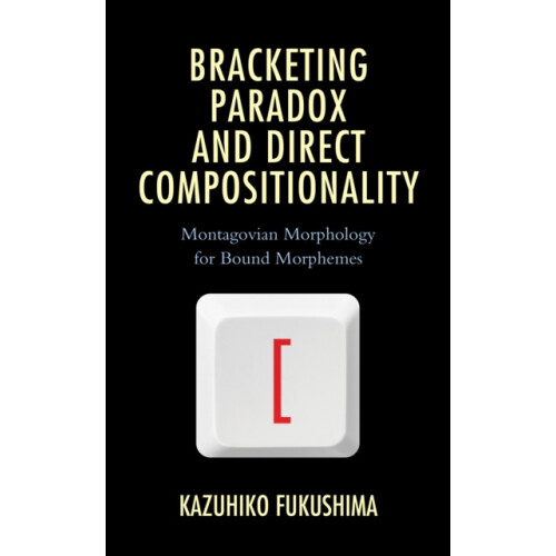 Bracketing Paradox and Direct Compositionality Montagovian Morphology