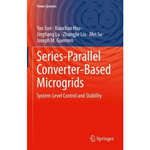 SeriesParallel ConverterBased Microgrids SystemLevel Control and Stabi