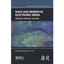 Race and Gender in Electronic Media Content Context Culture Hardcover