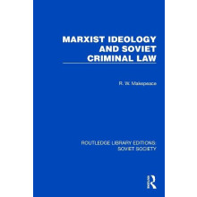 Marxist Ideology and Soviet Criminal Law by R.W. Makepeace Paperback B
