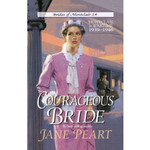 The Courageous Bride Montclair in Wartime 19391946 by Jane Peart Paper